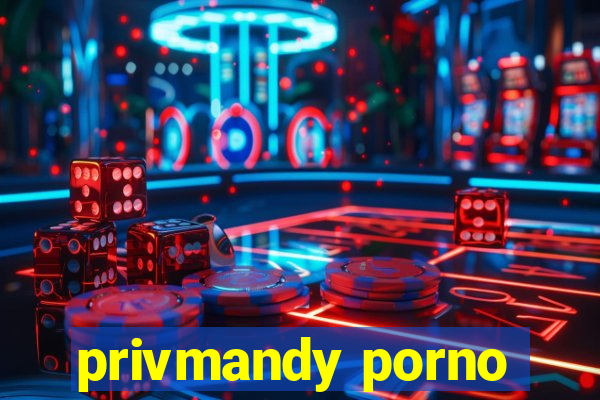 privmandy porno